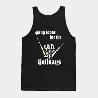 Skeleton Hand, Hang Loose for the Holidays Tank Top